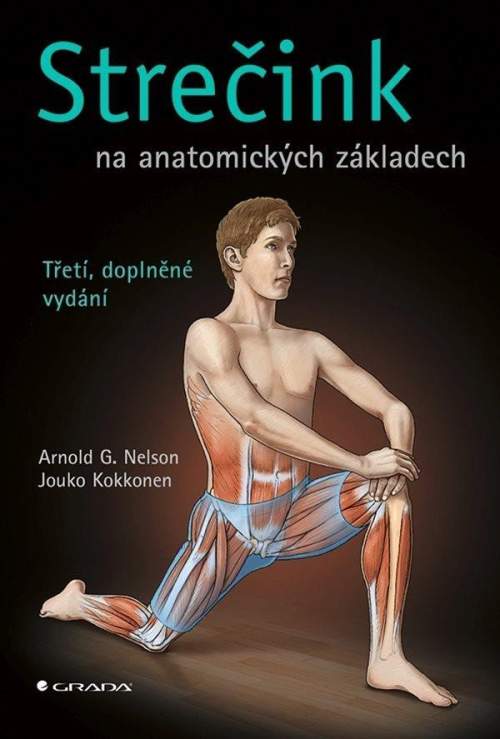 GRADA Strečink na anatomických základech - Arnold G. Nelson, Jouko Kokkonen