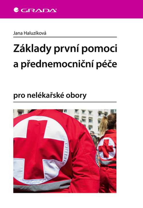Grada Základy první pomoci a přednemocniční péče - Jana Haluzíková