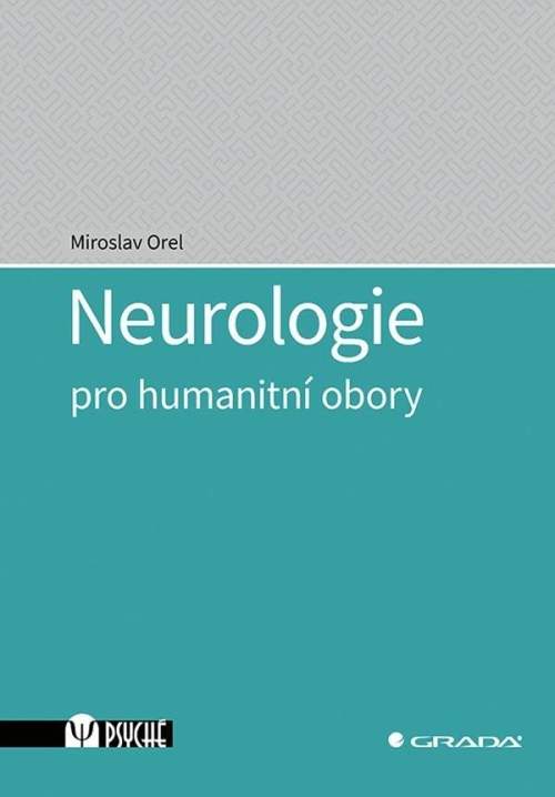 Grada Neurologie pro humanitní obory - Miroslav Orel