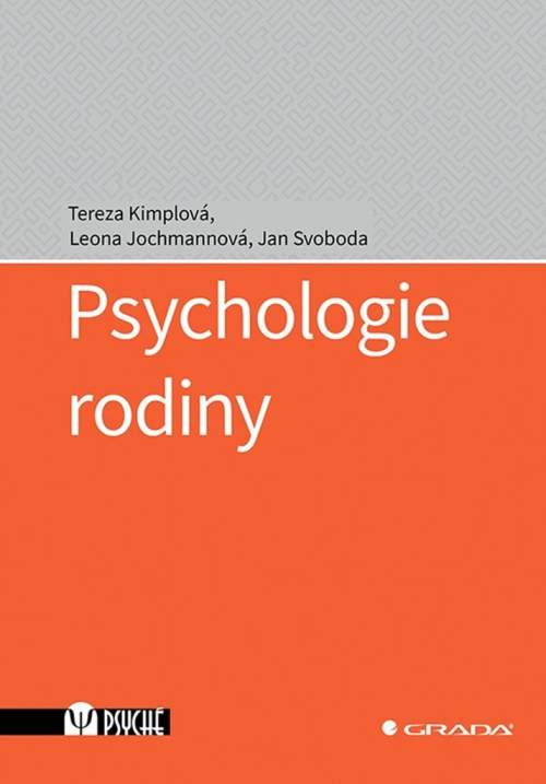 Grada Psychologie rodiny - Tereza Kimplová; Leona Jochmannová; Jan Svoboda