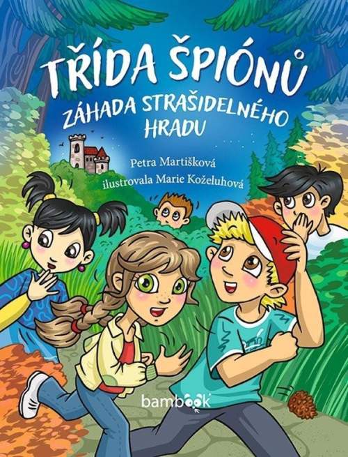 Grada Třída špiónů - Záhada strašidelného hradu - Petra Martišková