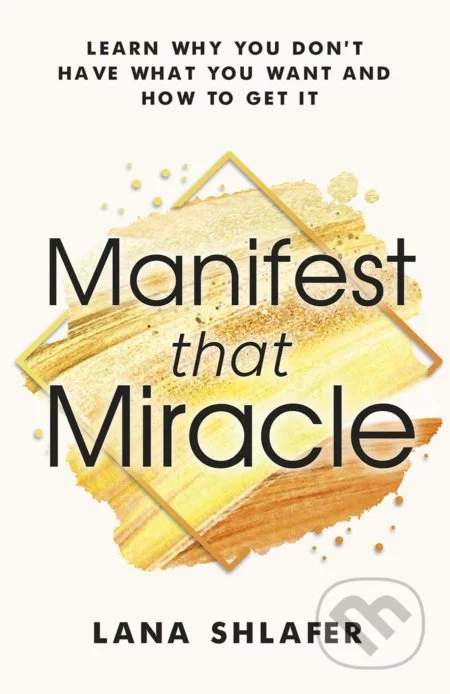 Lifestyles Manifest that Miracle - Lana Shlafer