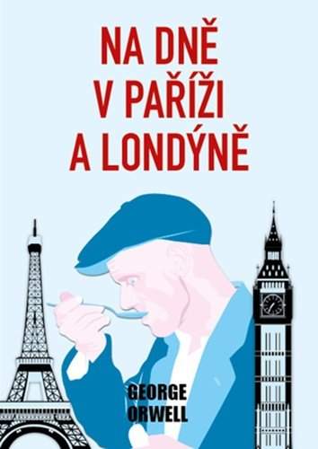 Fortuna Na dně v Paříži a Londýně - George Orwell