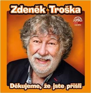 SUPRAPHON Zdeněk Troška – Děkujeme, že jste přišli CD-MP3