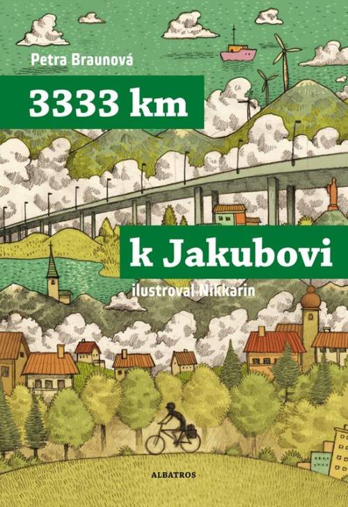 Petra Braunová, Miroslav Korbel - 3333 km k Jakubovi