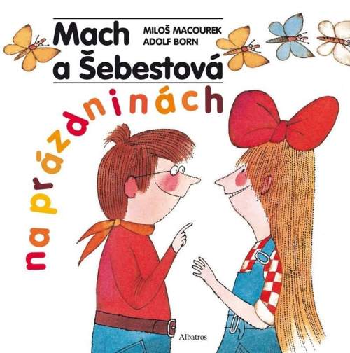 Miloš Macourek - Mach a Šebestová na prázdninách