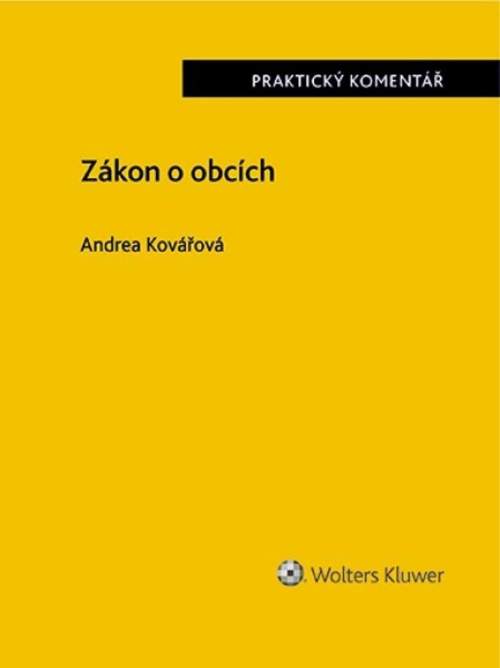 Andrea Kovářová - Zákon o obcích Praktický komentář