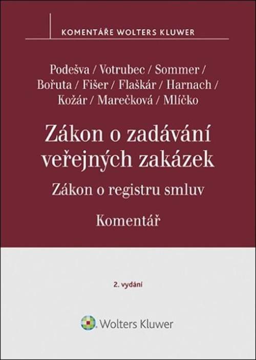 Vilém Podešva, Lukáš Sommer, Jiří Votrubec - Zákon o zadávání veřejných zakázek Komentář