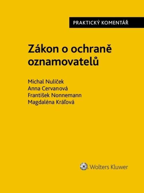 Michal Nulíček, František Nonnemann, Anna Cervanová - Zákon o ochraně oznamovatelů Praktický komentář