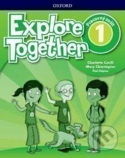 Explore Together 1 Activity Book (SK verze) - Charlotte Covill