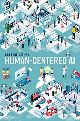 Ben Shneiderman - Human-Centered AI