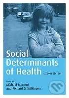 Michael Marmot, Richard G. Wilkinson - Social Determinants of Health