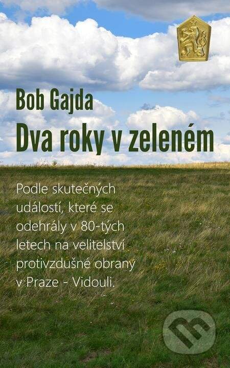 Bob Gajda - Dva roky v zeleném