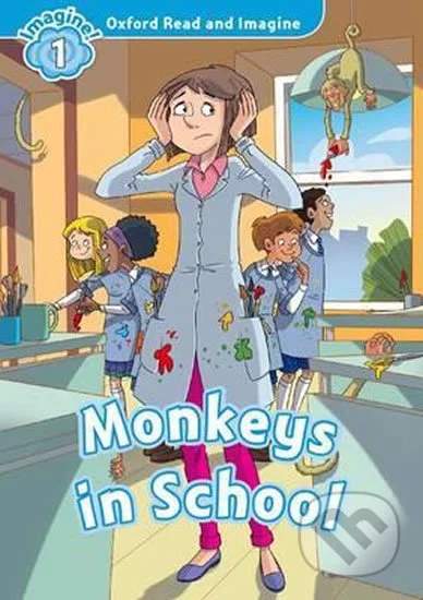 Paul Shipton - Oxford Read and Imagine: Level 1 - Monkeys in School