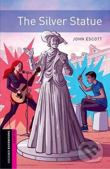 John Escott - Oxford Bookworms: Starter: The Silver Statue