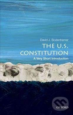 David J. Bodenhamer - The U.S. Constitution: A Very Short Introduction