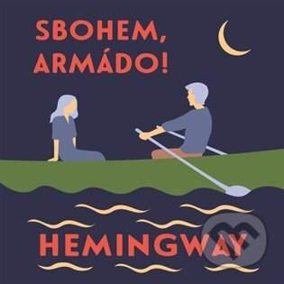 Ernest Hemingway - Sbohem, armádo! CDmp3 Čte Dušan Sitek