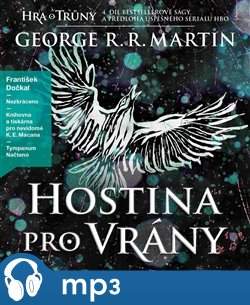 George R. R. Martin - Hostina pro vrány: Píseň ledu a ohně 4 mp3