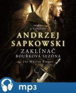 Andrzej Sapkowski - Zaklínač - Bouřková sezóna