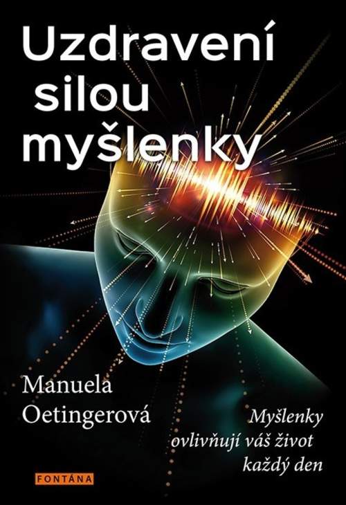 Manuela Oetingerová - Uzdravení silou myšlenky