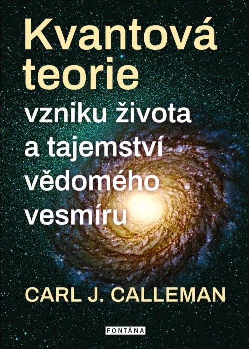 Carl Johan Calleman - Kvantová teorie vzniku života a tajemství vědomého vesmíru