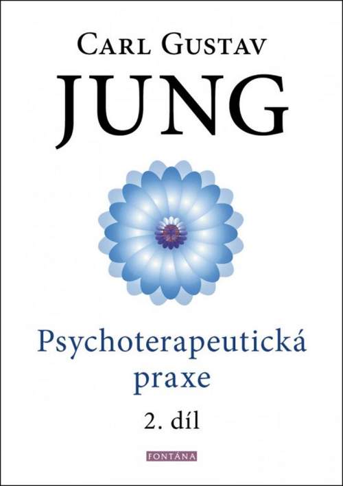 Carl Gustav Jung - Psychoterapeutická praxe 2. díl