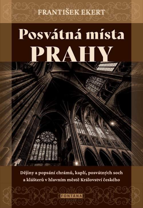 František Ekert - Posvátná místa Prahy