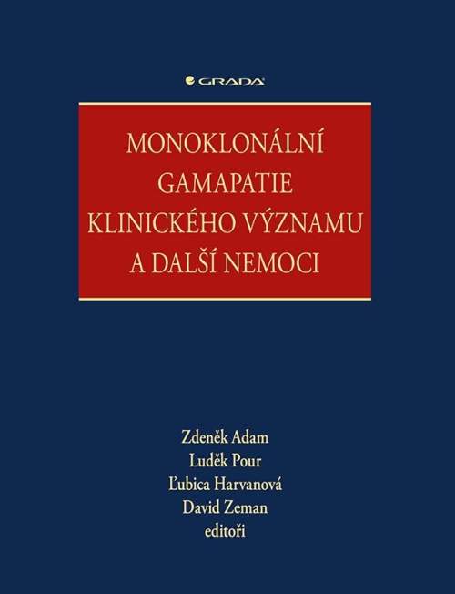 Adam Zdeněk - Monoklonální gamapatie klinického významu a další nemoci