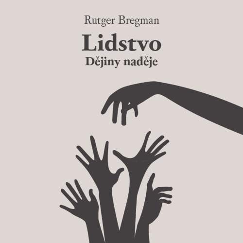 Rutger Bregman - Lidstvo: Dějiny naděje 2 CDmp3 Čte Zbyšek Horák