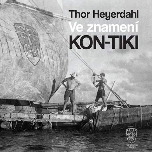 Thor Heyerdahl - Ve znamení Kon-tiki CDmp3 Čte Petr Horký