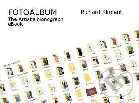 Richard Kliment - Fotoalbum / The Artist's Monograph