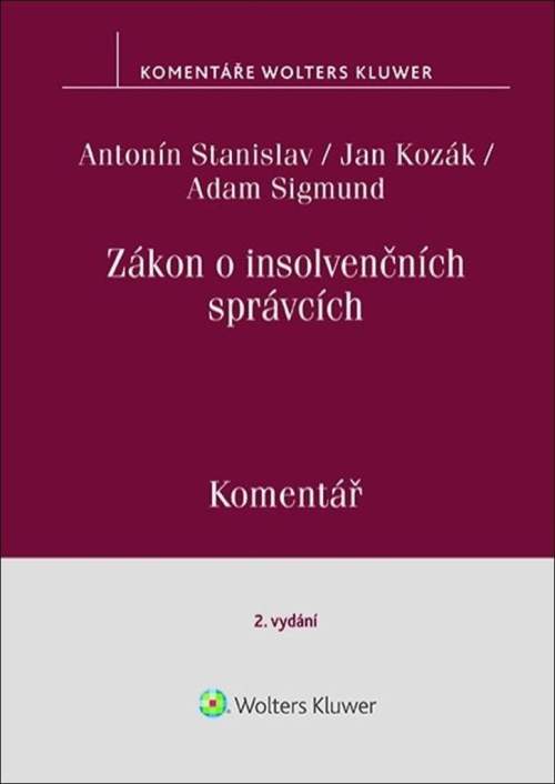 Jan Kozák, Adam Sigmund, Antonín Stanislav - Zákon o insolvenčních správcích Komentář