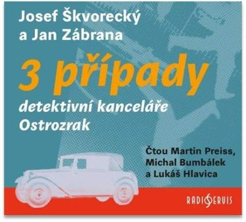Jan Zábrana - 3 případy detektivní kanceláře Ostrozrak CDmp3 Čte Martin Preiss, Michal Bumbálek, Lukáš Hlavica