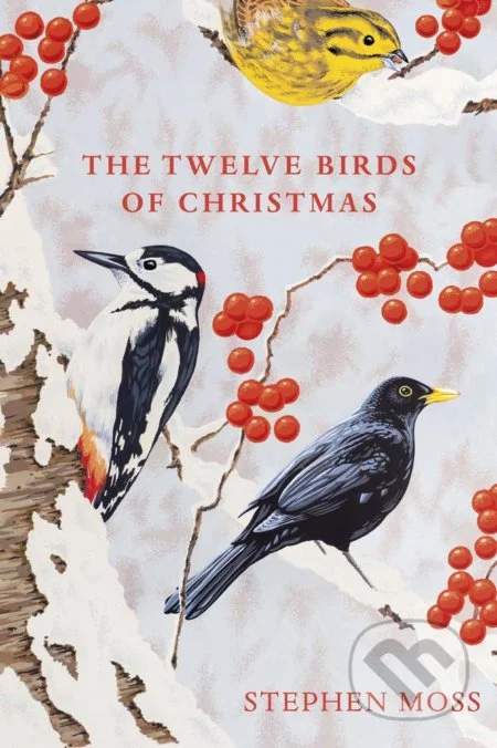 The Twelve Birds of Christmas - Stephen Moss