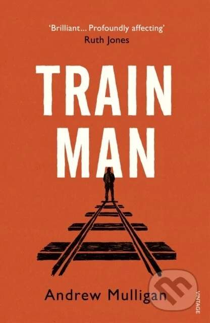 Train Man - Andrew Mulligan