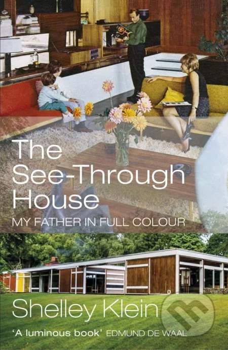 The See-Through House - Shelley Klein