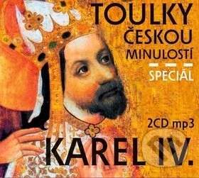 Toulky českou minulostí komplet - Speciál Karel IV. CDmp3