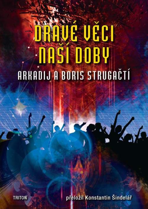 Dravé věci naší doby - Arkadij Strugackij