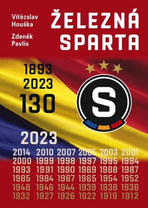 Železná Sparta – 130 let - Vítězslav Houška, Zdeněk Pavlis