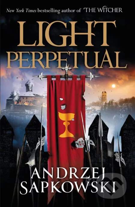 Light Perpetual: Book Three, 1.  vydání - Andrzej Sapkowski
