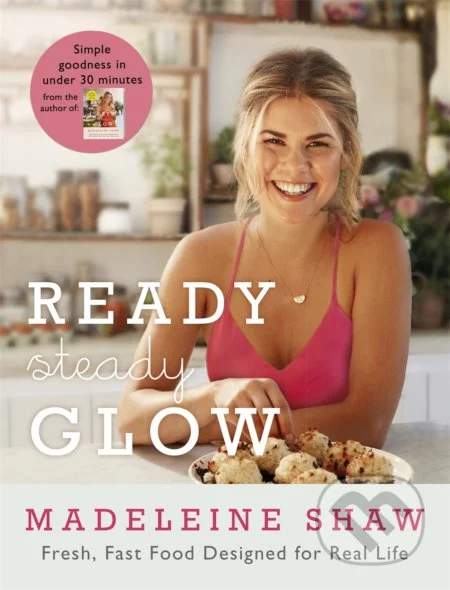 Ready, Steady, Glow - Madeleine Shaw
