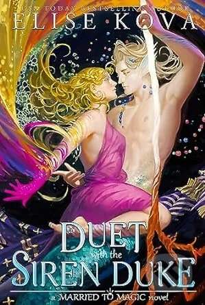 A Duet with the Siren Duke - Elise Kova