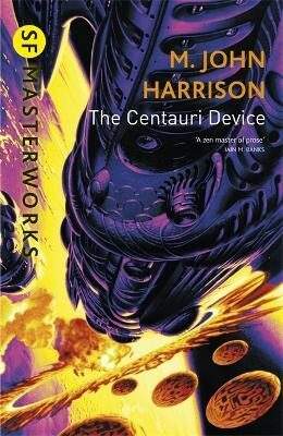 The Centauri Device - M. John Harrison