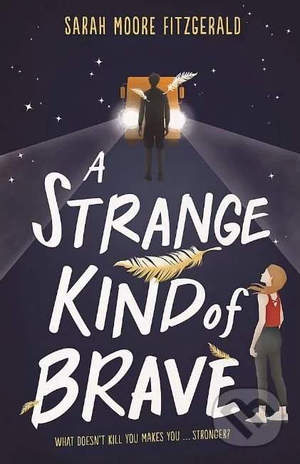 A Strange Kind of Brave - Sarah Moore Fitzgerald