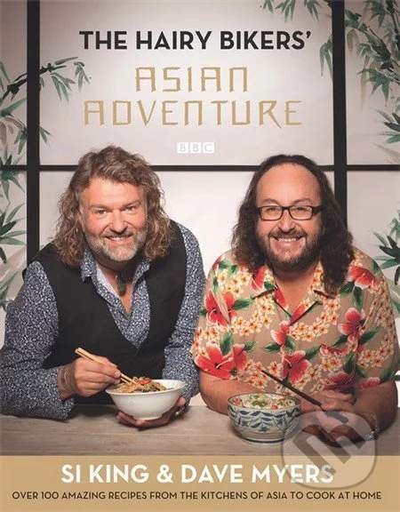 The Hairy Bikers' Asian Adventure - Dave Myers, Si King