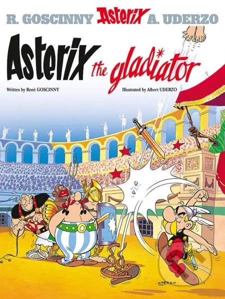 Asterix the Gladiator - René Goscinny, Albert Uderzo