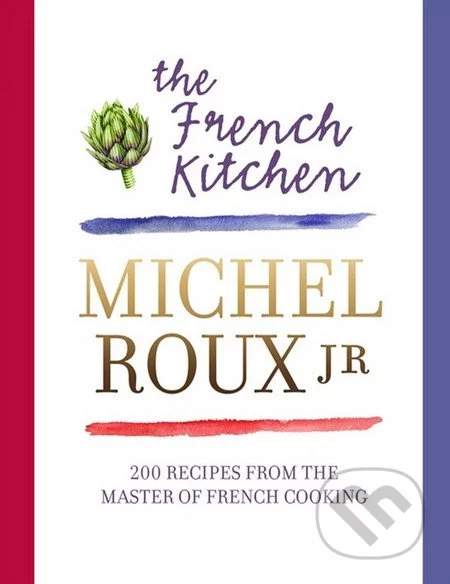 The French Kitchen - Michel Roux