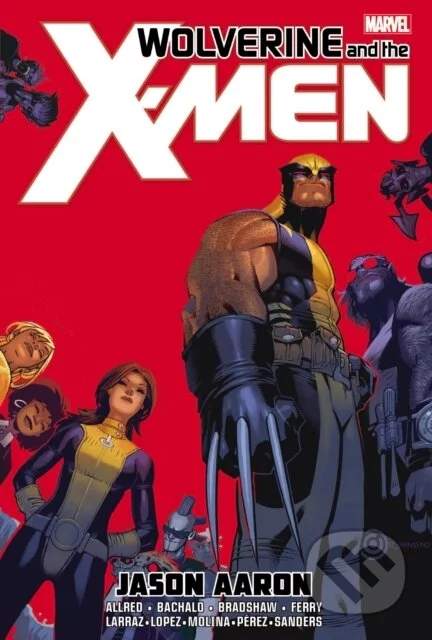 Wolverine & The X-men - Jason Aaron, Chris Bachalo (ilustrátor), Nick Bradshaw