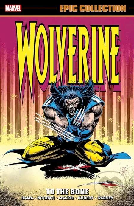 Wolverine Epic Collection: To the Bone - Tomm Coker (ilustrátor), Adam Kubert (ilustrátor), Larry Hama