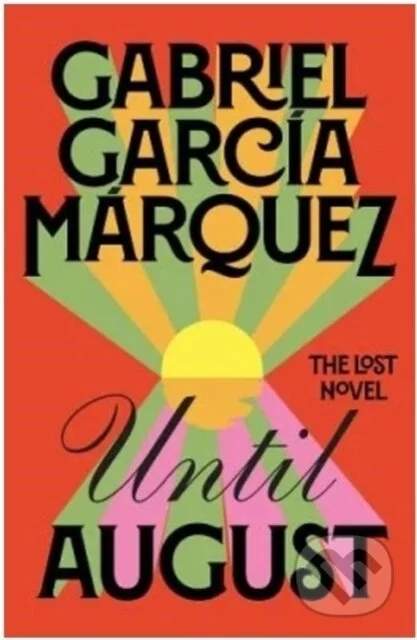 Gabriel García Márquez - Until August